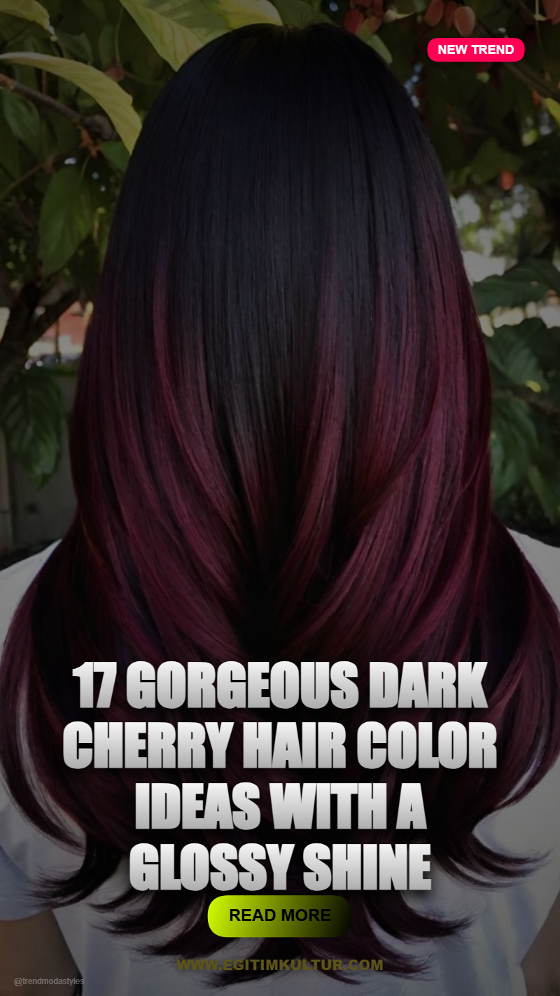 17 Stunning Dark Cherry Hair Color Ideas with Glossy Finish